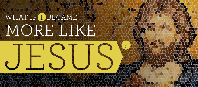 More Like Jesus